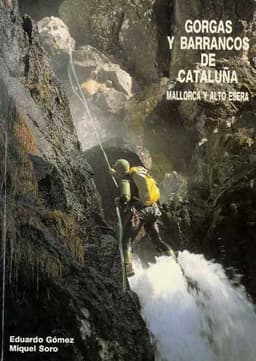 Gorgas y barrancos de Cataluña, Mallorca y Alto Ésera