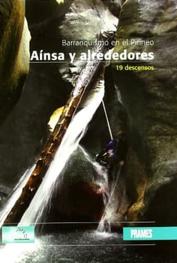 Barranquismo en el Pirineo : Ainsa y alrededores