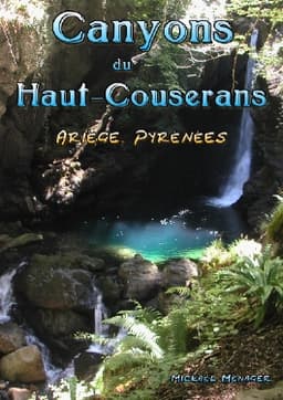Canyons du Haut-Couserans — Ariège, Pyrénées