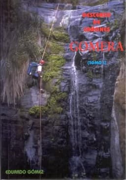 Descenso de Cañones — La Gomera (Tomo 1)