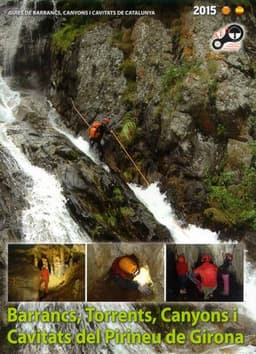 Barrancs, torrents, canyons i cavitats del Pirineu de Girona