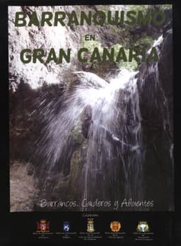 Barranquismo en Gran Canaria — Barrancos, caideros y afluentes